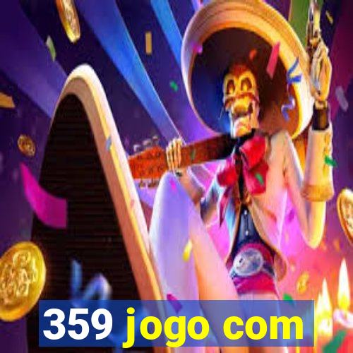 359 jogo com